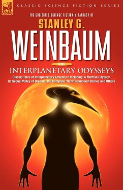 Interplanetary Odysseys - Classic Tales of Interplanetary Adventure Including - Weinbaum, Stanley G