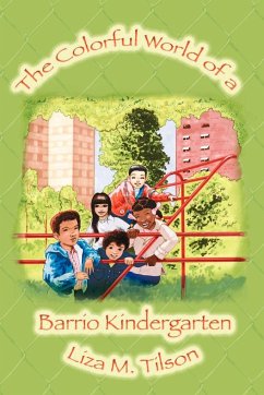 The Colorful World of a Barrio Kindergarten