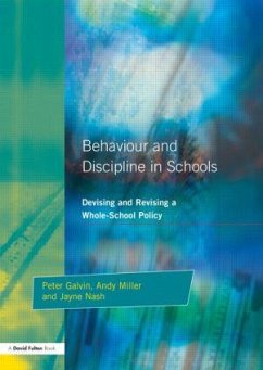 Behaviour and Discipline in Schools - Galvin, Peter; Nash, Jayne; Miller, Andy
