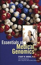 Essentials of Medical Genomics - Brown, Stuart M.