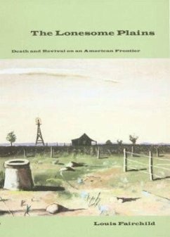 The Lonesome Plains: Death and Revival on an American Frontier - Fairchild, Louis