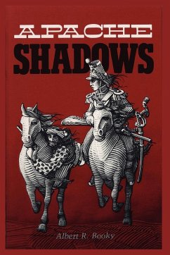 Apache Shadows - Booky, Albert R.
