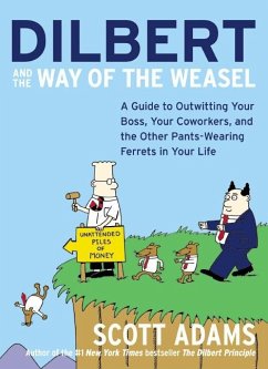 Dilbert and the Way of the Weasel - Adams, Scott