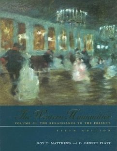 The Western Humanities, Volume II: The Renaissance to the Present - Matthews, Roy T.; Platt, F. DeWitt