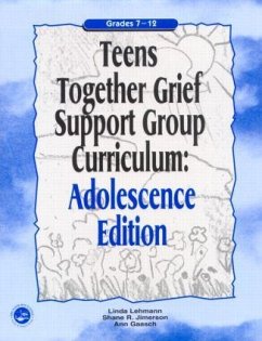 Teens Together Grief Support Group Curriculum - Lehmann, Linda; Jimerson, Shane R; Gaasch, Ann