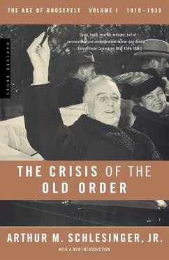 The Crisis of the Old Order, 1919-1933 - Schlesinger, Arthur Meier Jr.