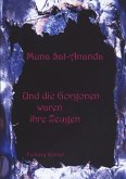 Und die Gorgonen waren ihre Zeugen Und die Gorgonen waren ihre Zeugen