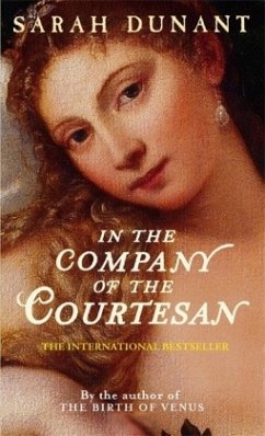 In the Company of the Courtesan\Venezianische Geheimnisse, englische Ausgabe - Dunant, Sarah
