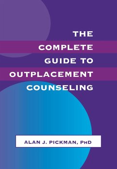 The Complete Guide To Outplacement Counseling - Pickman, Alan J