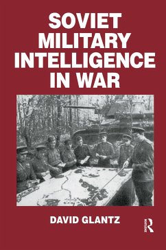 Soviet Military Intelligence in War - Glantz, Colonel David M