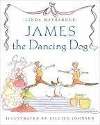 James the Dancing Dog - Maybarduk, Linda