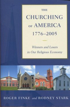 The Churching of America, 1776-2005 - Finke, Roger; Stark, Rodney