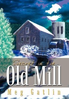 Secret in the Old Mill - Gatlin, Meg