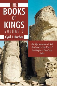The Books of Kings, Volume 2: The Righteousness of God Illustrated in the Lives of the People of Israel and Judah - Barber, Cyril J.