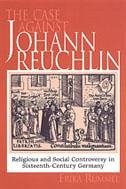 The Case Against Johann Reuchlin - Rummel, Erika