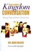 How to Start a Kingdom Conversation: Sharing Christ with Those Closest to You