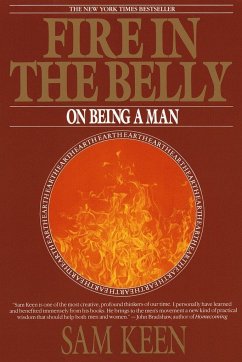 Fire in the Belly: On Being a Man - Keen, Sam
