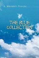 The Blue Collection - Thorpe, J. Wendell