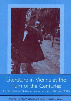 Literature in Vienna at the Turn of the Centuries - Grabovszki, Ernst / Hardin, James (eds.)