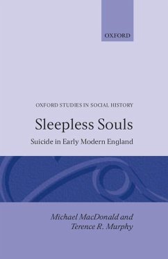 Sleepless Souls - Suicide in Early Modern England - Macdonald, Michael; Murphy, Terence R