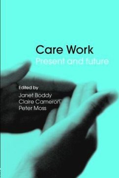 Care Work - Boddy, Janet / Cameron, Claire / Moss, Peter (eds.)