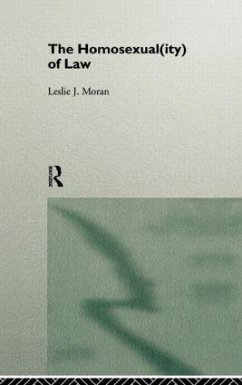 The Homosexual(ity) of Law - Moran, Leslie
