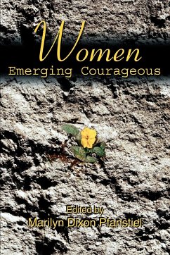 Women Emerging Courageous - Pfanstiel, Marilyn Dixon