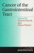 Cancer of the Gastrointestinal Tract: A Handbook for Nurse Practitioners - Porock, Davina Palmer, Diane