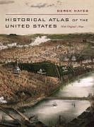 Historical Atlas of the United States - Hayes, Derek
