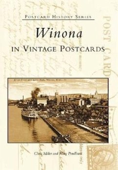 Winona in Vintage Postcards - Miller, Chris; Pendleton, Mary
