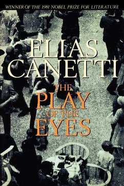 The Play of the Eyes - Canetti, Elias
