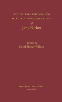 The Galesia Trilogy and Selected Manuscript Poems of Jane Barker - Barker, Jane