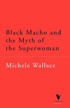 Black Macho and the Myth of the Superwoman (Verso Classics) - Wallace, Michele; Wallace