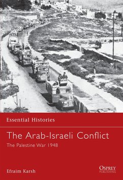 The Arab-Israeli Conflict: The Palestine War 1948 - Karsh, Efraim