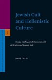 Jewish Cult and Hellenistic Culture: Essays on the Jewish Encounter with Hellenism and Roman Rule