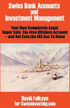 Swiss Bank Accounts and Investment Management - Falkayn, David; Swissinvesting Com