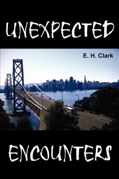 UNEXPECTED ENCOUNTERS - Clark, E. H.