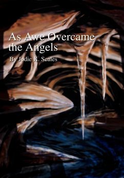 As Awe Overcame the Angels - Scales, Jodie K.