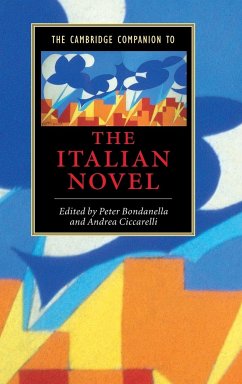 The Cambridge Companion to the Italian Novel - Bondanella, Peter / Ciccarelli, Andrea (eds.)