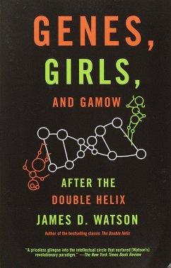 Genes, Girls, and Gamow - Watson, James D