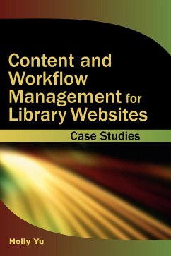 Content and Workflow Management for Library Websites - Yu, Holly