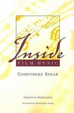 Inside Film Music: Composers Speak - Desjardins, Christian