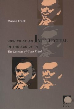 How to Be an Intellectual in the Age of TV - Frank, Marcie