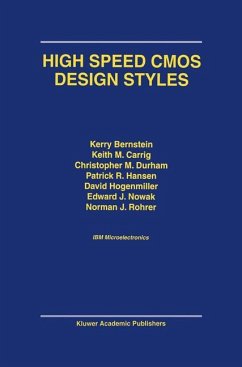High Speed CMOS Design Styles - Bernstein, Kerry;Carrig, K. M.;Durham, Christopher M.