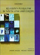 Religious Pluralism in South Asia and Europe - Reifeld, Helmut / Malik, Jamal (eds.)