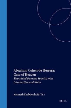 Abraham Cohen de Herrera: Gate of Heaven: Translated from the Spanish with Introduction and Notes - Krabbenhoft, Kenneth