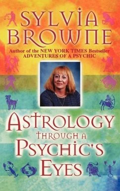 Astrology Through a Psychic's Eyes - Browne, Sylvia