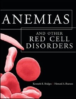 Anemias and Other Red Cell Disorders - Bridges, Kenneth; Pearson, Howard A.