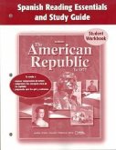 The American Republic to 1877 Spanish Reading Essentials and Study Guide Student Workbook