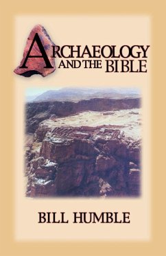 Archaeology and the Bible - Humble, Bill